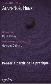 Penser à partir de la pratique, Henri A.-N., Erès 2009