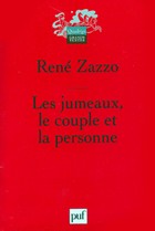 ZAZZO René : Les jumeaux, le couple et la personne ZAZZO René : Les jumeaux, le couple et la personne