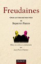 CHARTIER Jean-Pierre : Freudaines. Onze lettres retrouvées de S. Freud, 2005