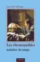 VALABREGA Jean-Paul : Chronopathies, Maladies du temps, 2005