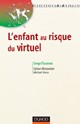 TISSERON S. (ccord.) : L'enfant au risque du virtuel, Dunod, 2006