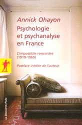 OHAYON A.: Psychologie et psychanalyse en France. La Découverte, 2006
