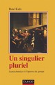 Un singulier pluriel. La psychanalyse à l'épreuve du groupe, par René Kaës, Dunod, 2007