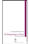 RAVOUX J.-Ph.: De Schpenhauer à Freud - l'Inconscient en question, 2007, Ed Beauchesne