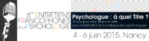 30 ans plus tard - 6èmes Entretiens francophones de la Psychologie