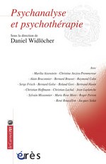 Psychanalyse et psychothérapie. Par D. Widlocher, B. Brusset, B. Golse, R. Roussillon, J. Sedat ..., 2008