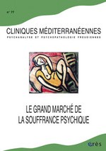 Marché de la souffrance psychique, revue Clinique méditérranéennes, 2008