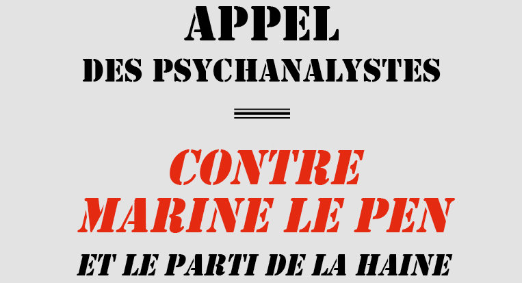 Appel des psychanalystes contre Marine Le Pen Appel des psychanalystes contre Marine Le Pen