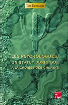 Les psychologues, un statut juridique à la croisée des chemins, Y. Durmarque