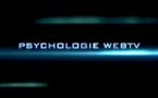 Psychologie WebTV - Qui sommes nous ? Psychologie WebTV - Qui sommes nous ?