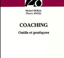MORAL M., ANGEL P. : Coaching. Outils et pratiques, 2006