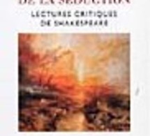 GREEN A.: Sortilèges de la séduction. Lectures critiques de Shakespeare. O. Jacob, 2005