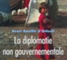 Henri Rouillé d'Orfeuil : La diplomatie non-gouvernementale. Les ONG peuvent-elles changer le monde ?, mars 2006