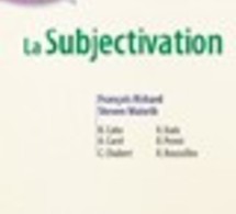 RICHARD F., WAINRIB S., CAHN R., ROUSSILLON R., CHABERT C., KAES R., CAREL A., PENOT B.: : La subjectivation, Dunod, 2006
