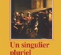 Un singulier pluriel. La psychanalyse à l'épreuve du groupe, par René Kaës, Dunod, 2007