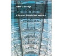 Le palais de cristal : A l'intérieur du capitalisme planétaire de Peter Sloterdijk (traduction Olivier Mannoni)