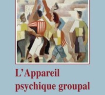 L'appareil psychique groupal - 3e édition. René Kaës. Collection: Psychismes, Dunod